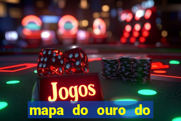 mapa do ouro do brasil atualizado
